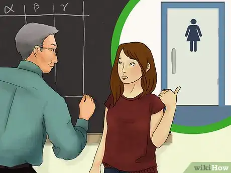Image titled Tell a Guy Teacher You Are Having Your Period Step 1