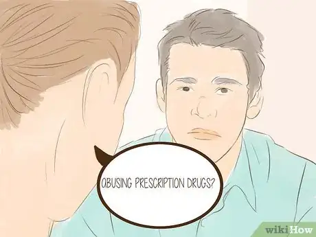 Image titled Tell if Someone Is Abusing Prescription Drugs Step 17