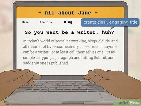 Image titled Write a Famous Blog Step 5