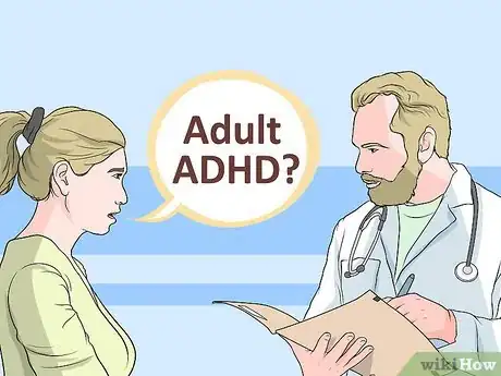 Image titled Determine if You Have Adult ADHD Step 10