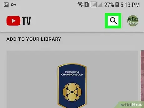 Image titled Stream Content with the YouTube TV App on Android Step 7