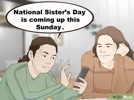 Image titled Celebrate National Sister's Day Step 1
