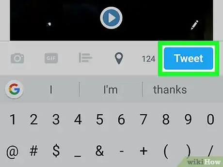 Image titled Upload Twitter Videos on Android Step 18