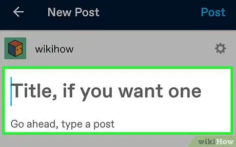 Image titled Publish a Blog Post on Android Step 18